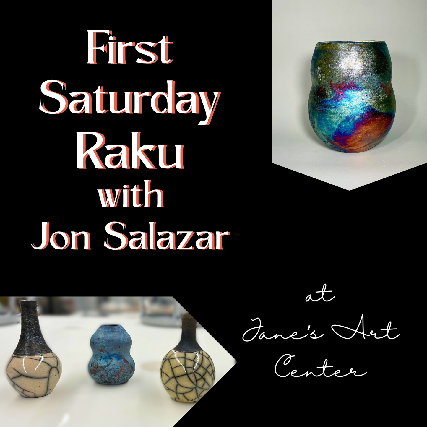 First Saturday Raku with Jon Salazar
