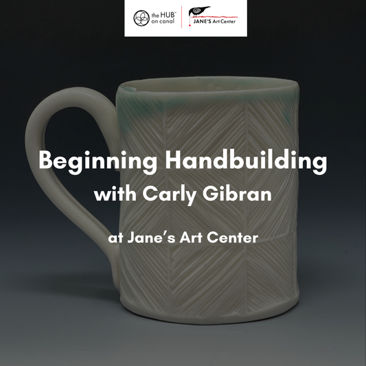 Beginning Handbuilding Series with Carly Gibran