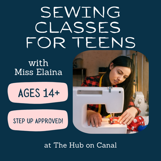 FOR AGES 14 & UP! Sewing Classes with Miss Elaina